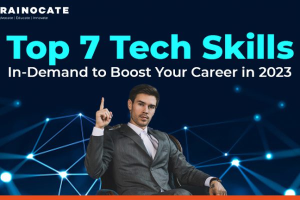 Top 7 Tech Skills In-Demand to Boost Your Career in 2023