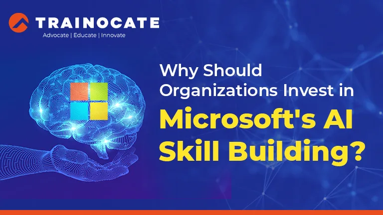 why-organizations-should-invest-in-microsofts-ai-skill-building